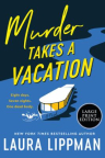 Murder takes a vacation : a novel 