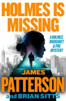 Holmes is missing : a Holmes, Margaret & Poe mystery
