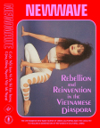 New Wave: Rebellion and Reinvention in the Vietnamese Diaspora