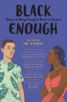Black Enough: Stories of Being Young &amp; Black in America