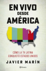 En vivo desde América: cómo la TV Latina conquistó Estados Unidos 