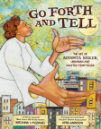 Go Forth and Tell: The Life of Augusta Baker, Librarian and Master Storyteller 