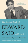 The Selected Works of Edward Said, 1966-2006 