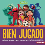 Bien jugado: guía de Sesame Street para tener espíritu deportivo 