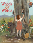Woods &amp; Words: The Story of Poet Mary Oliver 