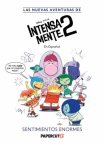Las nuevas aventuras de intensamente 2 Vol. 1.
