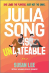 Julia Song is Undateable: A Novel