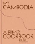 My Cambodia : a Khmer cookbook 