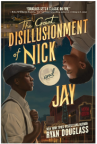 The Great Disillusionment of Nick and Jay