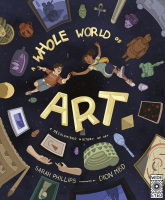 Book cover of A whole world of art : a time-travelling trip through a whole world of art 