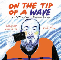 Book cover of On the tip of a wave : how Ai Weiwei's art is changing the tide 