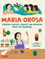 Book cover of Maria Orosa : freedom fighter, scientist and inventor from the Philippines 