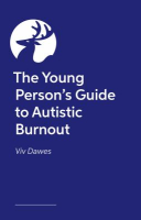 Book cover of The young person's guide to autistic burnout 