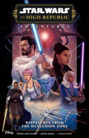 Book cover of Star wars : the high republic adventures : phase III.    Dispatches from the occlusion zone
