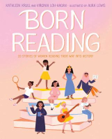 Book cover of Born reading : 20 stories of women reading their way into history 