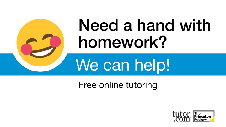 Free online tutoring through Tutor.com