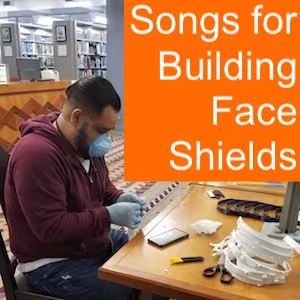 Songs for Building Face Masks