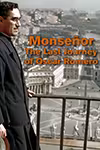 Monsenor: The Last Journey of Oscar Romero