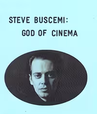 Steve Buscemi: God of Cinema
