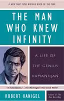 The Man Who Knew Infinity: A Life of the Genius Ramanujan