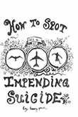 How to Spot Impending Suicide 