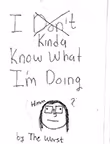 I Kinda Know What I'm Doing 