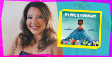 Author and mental health therapist Cindy Montenegro and her book My Mind is a Mountain/Mi mente es una montaña