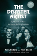 Book cover for The Disaster Artist: My Life Inside The Room, the Greatest Bad Movie Ever Made 