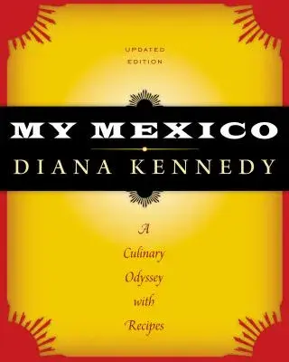 Cover image for My Mexico : a culinary odyssey with recipes