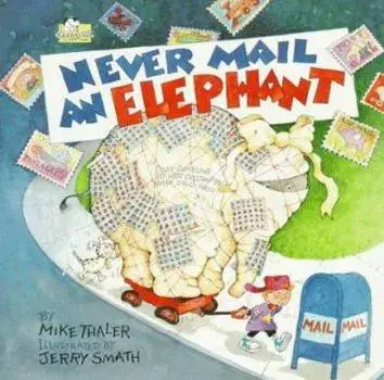 book cover of Never Mail an Elephant