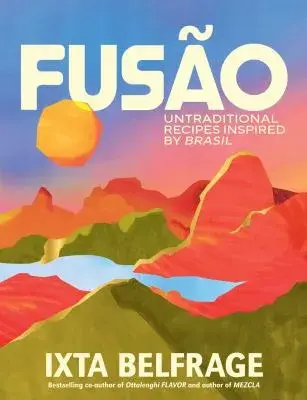 Cover image for Fusão: Untraditional Recipes Inspired by Brasil