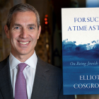 Author Dr. Elliot Cosgrove and his latest book, For Such a Time as This: On Being Jewish Today