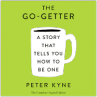 Book cover for The Go-Getter: A Story That Tells You How to Be One 