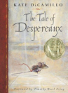 Book cover for The Tale of Despereaux: Being the Story of a Mouse, a Princess, Some Soup, and a Spool of Thread