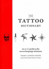 Book cover for The Tattoo Dictionary: An A-Z Guide to Choosing Your Tattoo