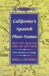 Book cover for California's Spanish Place-Names: What They Mean and How They Got There