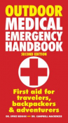 Book cover for Outdoor medical emergency handbook: first aid for travelers, backpackers & adventurers