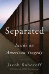 Book cover for Separated : inside an American tragedy 