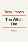 Book cover for The witch elm : a novel