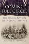 Book cover for Coming full circle : the Seneca Nation of Indians, 1848-1934