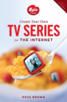 Book cover for Create your own TV series for the Internet