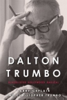Book cover for Dalton Trumbo: Blacklisted Hollywood Radical