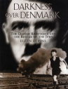 Book cover for Darkness over Denmark: the Danish Resistance and the Rescue of the Jews