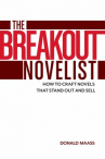 Book cover for The Breakout Novelist: How to Craft Novels That Stand Out and Sell