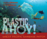 Book cover for Plastic, Ahoy!: Investigating the Great Pacific Garbage Patch 