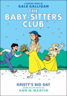 Book cover for The Baby-sitters Club. Ann M. Martin ; a graphic novel by Gale Galligan with color by Braden Lamb. 6, Kristy's big day