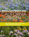 Book cover for The Drought-Defying California Garden: 230 Native Plants for a Lush, Low-Water Landscape