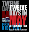 Book cover for Twelve Days in May: Freedom Ride 1961