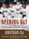 Book cover for Opening Day: The Story of Jackie Robinson's First Season 
