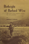 Book cover for Birthright of Barbed Wire: The Santa Anita Assembly Center for the Japanese